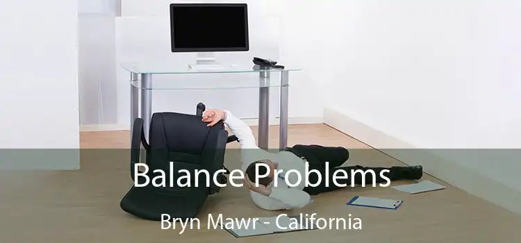 Balance Problems Bryn Mawr - California