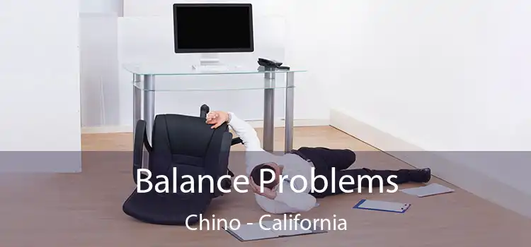 Balance Problems Chino - California