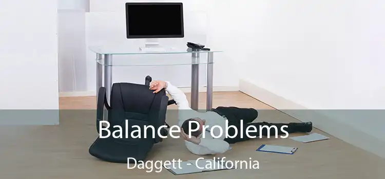 Balance Problems Daggett - California