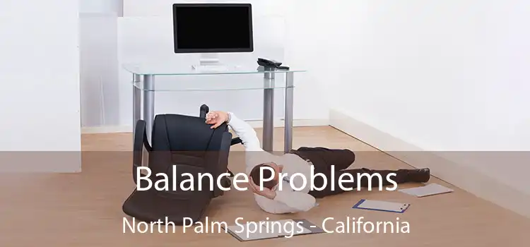 Balance Problems North Palm Springs - California