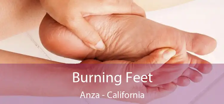 Burning Feet Anza - California