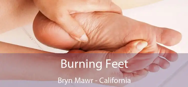 Burning Feet Bryn Mawr - California