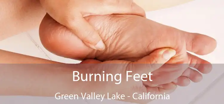 Burning Feet Green Valley Lake - California