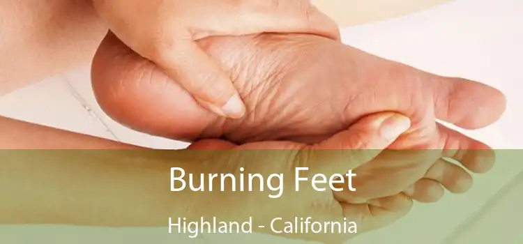 Burning Feet Highland - California