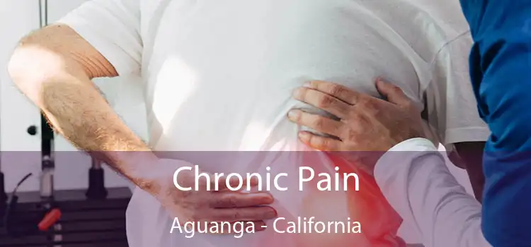 Chronic Pain Aguanga - California