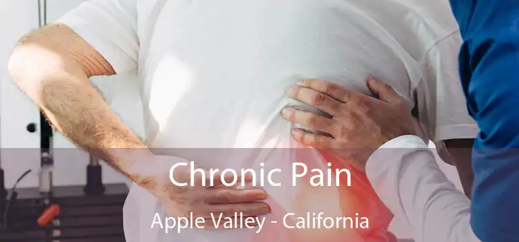 Chronic Pain Apple Valley - California