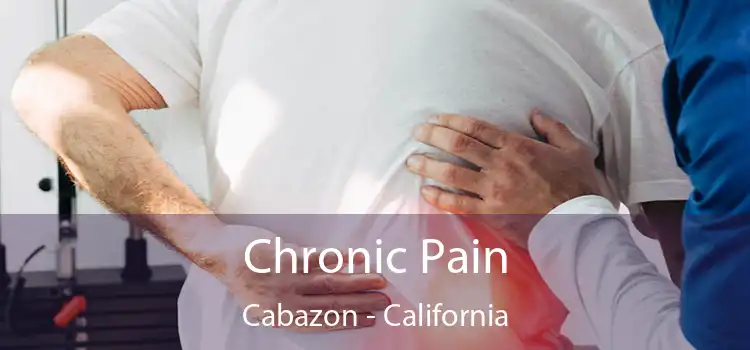 Chronic Pain Cabazon - California