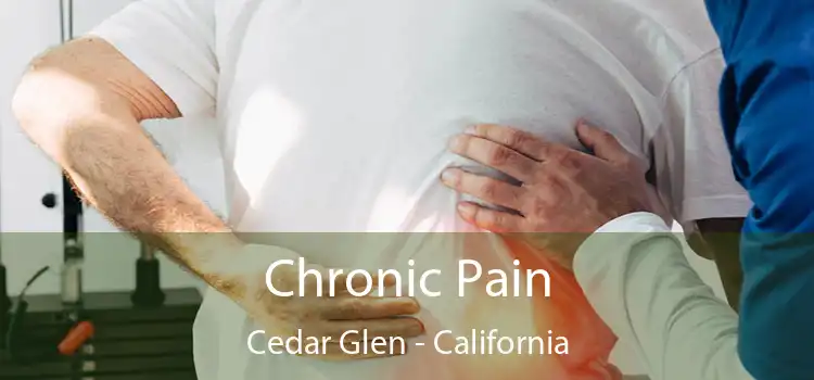 Chronic Pain Cedar Glen - California