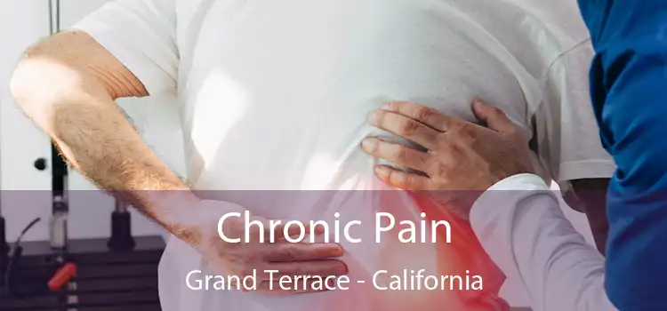 Chronic Pain Grand Terrace - California