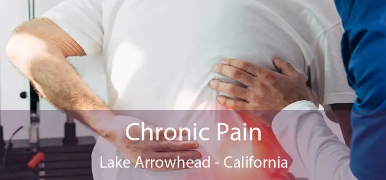 Chronic Pain Lake Arrowhead - California