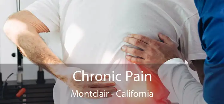 Chronic Pain Montclair - California