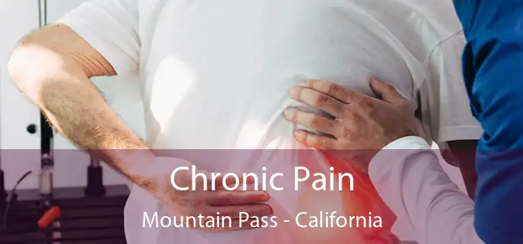 Chronic Pain Mountain Pass - California