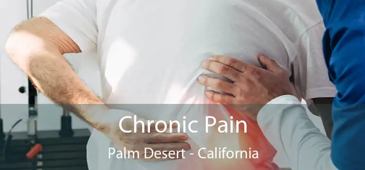 Chronic Pain Palm Desert - California