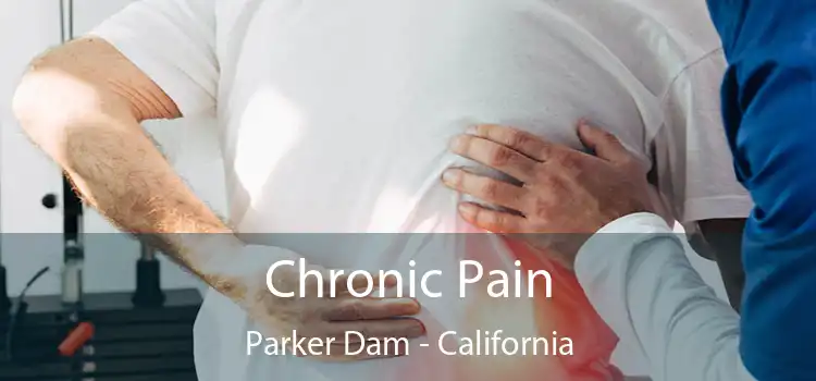 Chronic Pain Parker Dam - California