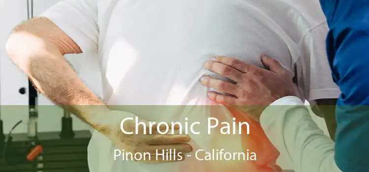 Chronic Pain Pinon Hills - California