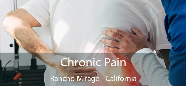 Chronic Pain Rancho Mirage - California