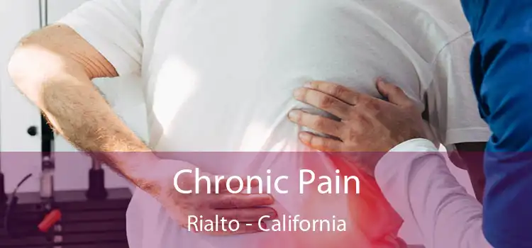 Chronic Pain Rialto - California