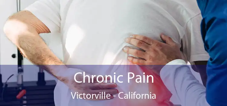 Chronic Pain Victorville - California