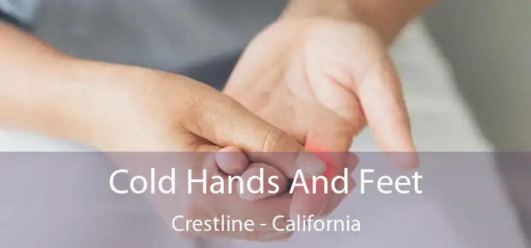 Cold Hands And Feet Crestline - California