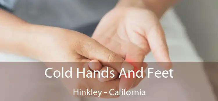 Cold Hands And Feet Hinkley - California