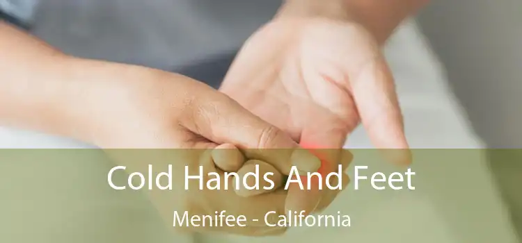 Cold Hands And Feet Menifee - California