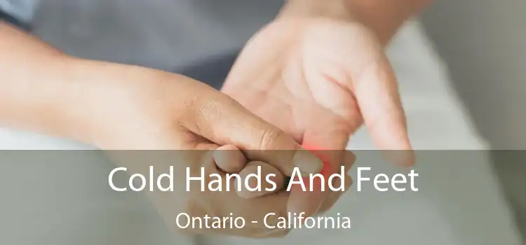 Cold Hands And Feet Ontario - California