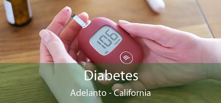 Diabetes Adelanto - California