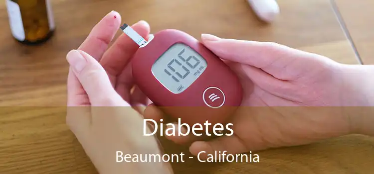 Diabetes Beaumont - California