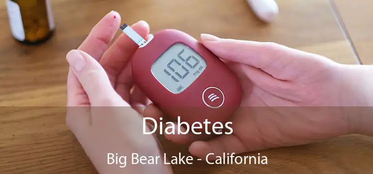 Diabetes Big Bear Lake - California