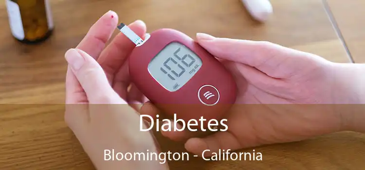 Diabetes Bloomington - California