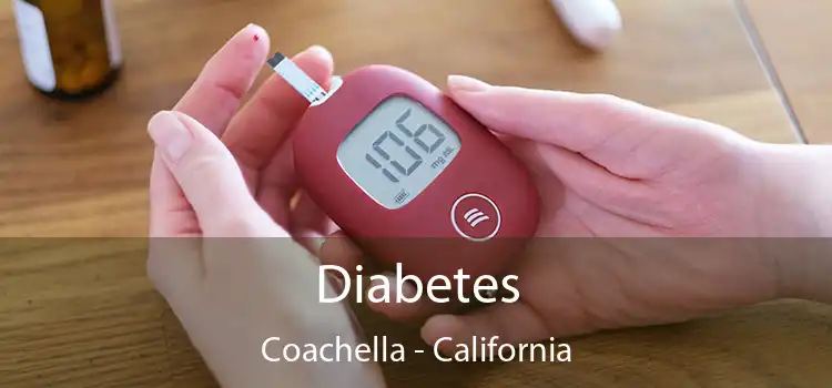 Diabetes Coachella - California