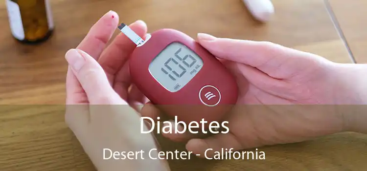 Diabetes Desert Center - California