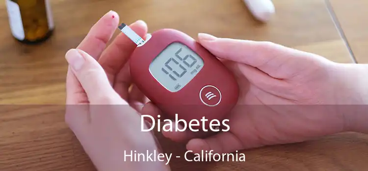 Diabetes Hinkley - California