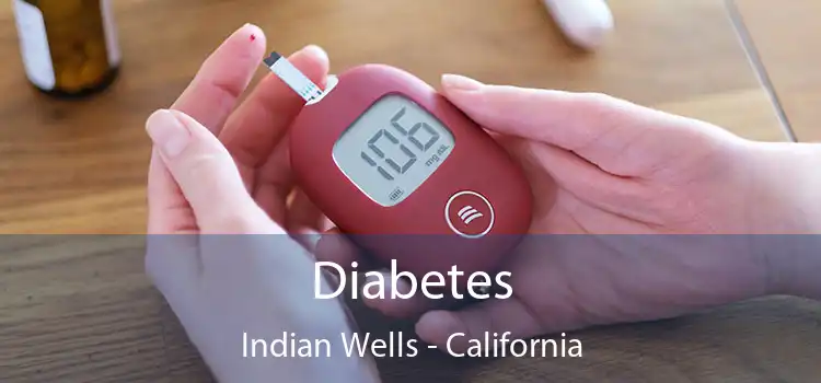 Diabetes Indian Wells - California