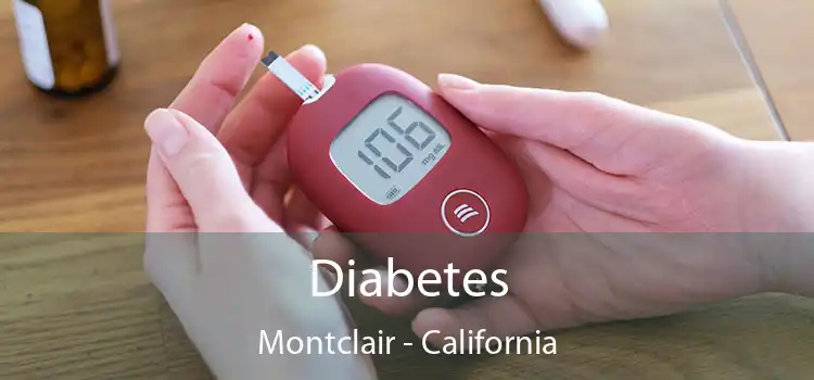 Diabetes Montclair - California