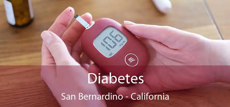 Diabetes San Bernardino - California