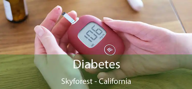 Diabetes Skyforest - California