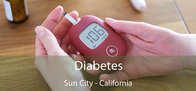 Diabetes Sun City - California