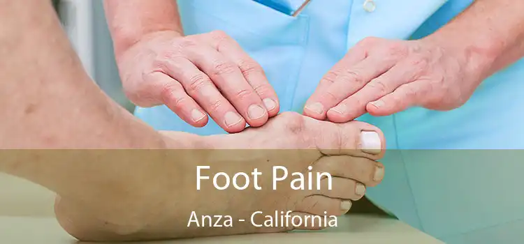 Foot Pain Anza - California