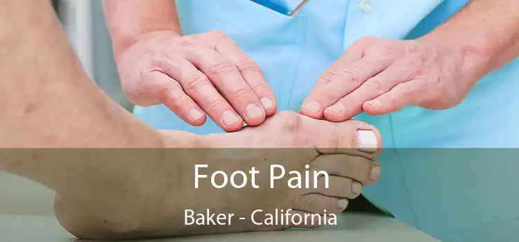 Foot Pain Baker - California