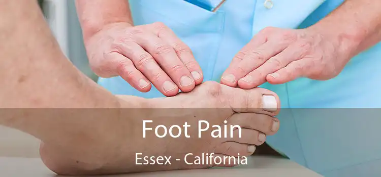 Foot Pain Essex - California