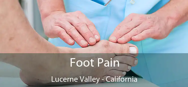 Foot Pain Lucerne Valley - California