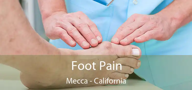 Foot Pain Mecca - California