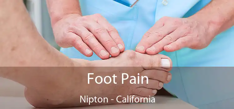 Foot Pain Nipton - California