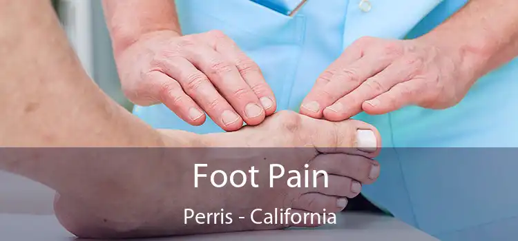 Foot Pain Perris - California