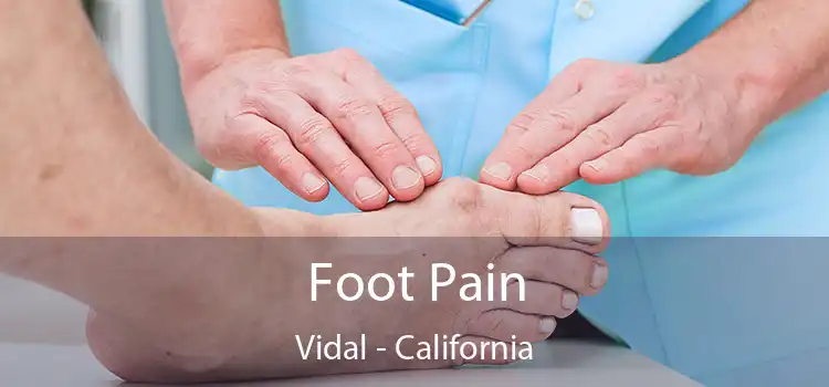 Foot Pain Vidal - California