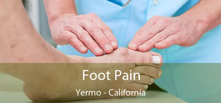 Foot Pain Yermo - California