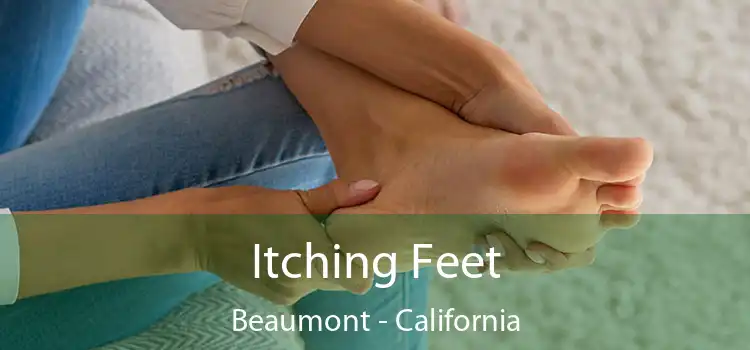 Itching Fееt Beaumont - California