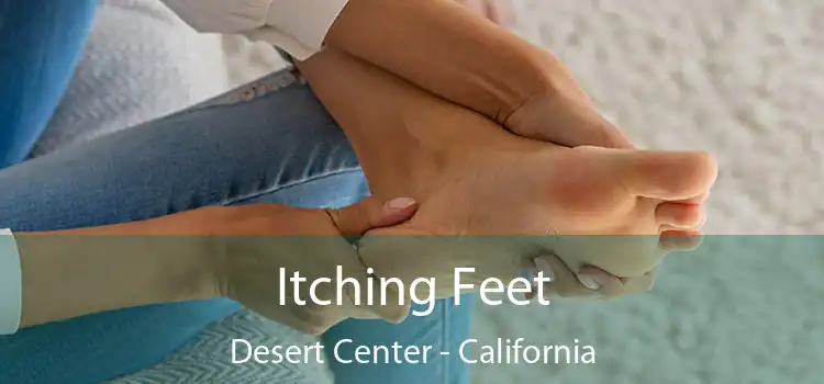 Itching Fееt Desert Center - California