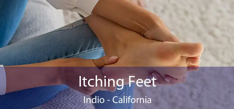 Itching Fееt Indio - California